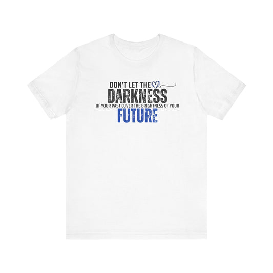 Glow Through What You Go Through Tee